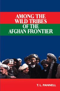 Among the Wild Tribes of the Afghan Frontier