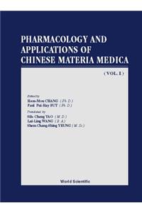 Pharmacology And Applications Of Chinese Materia Medica (Volume I)