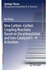 New Carbon–Carbon Coupling Reactions Based on Decarboxylation and Iron-Catalyzed C–H Activation