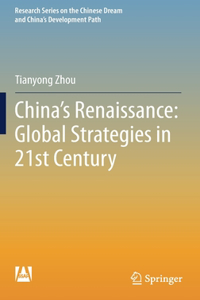 China's Renaissance: Global Strategies in 21st Century