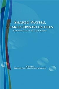 Shared Waters, Shared Opportunities. Hydropolitics in East Africa