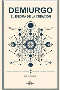 Demiurgo El Enigma de la Creación