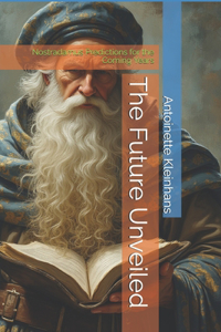 The Future Unveiled