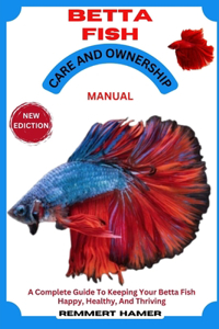 Betta Fish Care and Ownership Manual