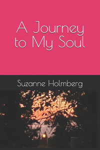 Journey to My Soul: Poetry