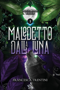 Maledetto dalla luna