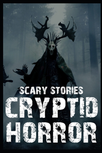 Scary Cryptid Horror Stories