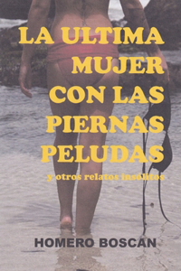 La última mujer con las piernas peludas