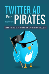 Twitter Ad Pirates For Beginners