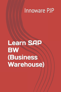 Learn SAP BW (Business Warehouse)