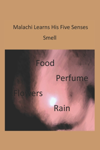 Malachi Learns About His Five Senses: Smell