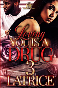 Loving You Is a Drug 3