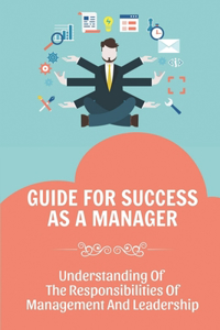 Guide For Success As A Manager