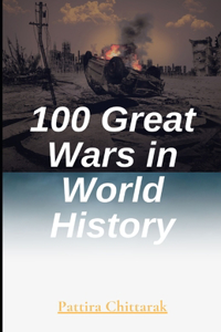 100 Great Wars in World History