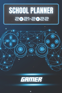 School Planner 2021-2022 Gamer