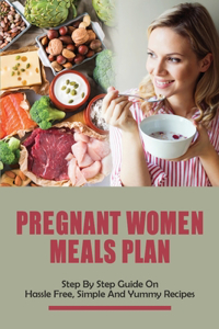 Pregnant Women Meals Plan