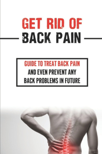 Get Rid Of Back Pain