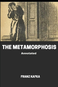 The Metamorphosis Annotated