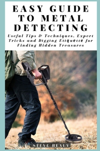 Easy Guide to Metal Detecting