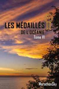 Les Médaillés de l'Océanie - Tome VI