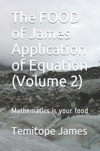 The FOOD of James Application of Equation (Volume 2)