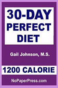 30-Day Perfect Diet - 1200 Calorie