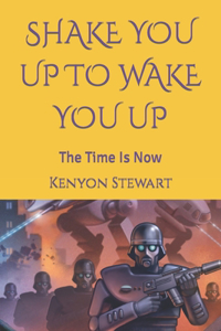 Shake You Up to Wake You Up