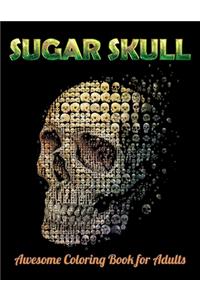 Sugar Skull Awesome Coloring Book for Adults