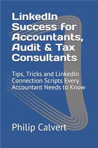 LinkedIn Success for Accountants, Audit & Tax Consultants