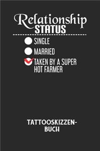 RELATIONSHIP STATUS SINGLE MARRIED TAKEN BY A SUPER HOT FARMER - Tattooskizzenbuch
