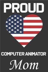 Proud Computer Animator Mom