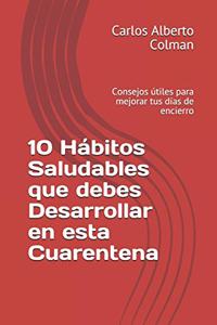 10 Hábitos Saludables que debes Desarrollar en esta Cuarentena