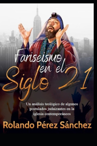 Fariseísmo en el Siglo 21