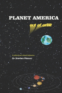 PLANET AMERICA out of orbit
