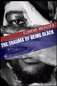 Trauma of Being Black