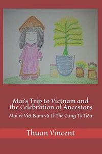 Mai's Trip to Vietnam and the Celebration of Ancestors