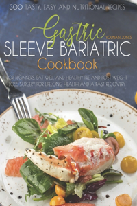 Gastric Sleeve Bariatric Cookbook