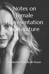 Notes on female representation in literature