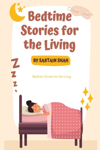Bedtime Stories for the Living