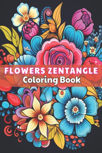 Flowers Zentangle Coloring Book for Adults