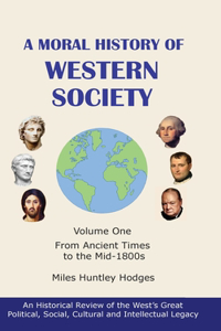 Moral History of Western Society - Volume One