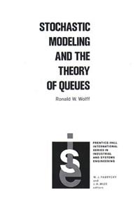 Stochastic Modeling and the Theory of Queues