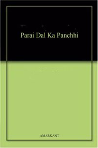 Parai Dal Ka Panchhi