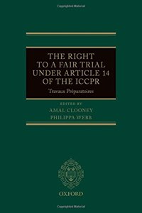 The Right to a Fair Trial under Article 14 of the ICCPR