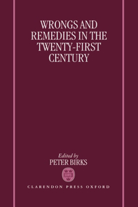 Wrongs and Remedies in the Twenty-First Century