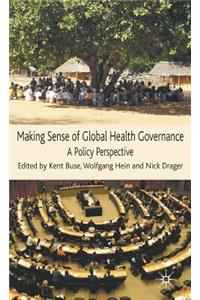 Making Sense of Global Health Governance