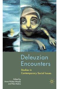 Deleuzian Encounters