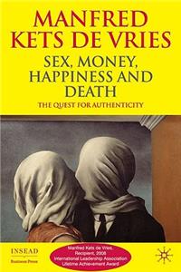 Sex, Money, Happiness, and Death: The Quest for Authenticity