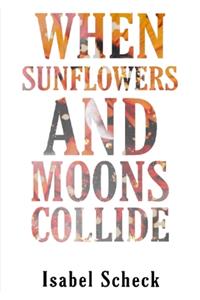 When Sunflowers and Moons Collide
