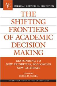 Shifting Frontiers of Academic Decision Making